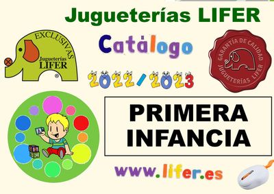 Catálogo Jugueterías Lifer |  Primera Infancia | 21/7/2023 - 31/12/2023
