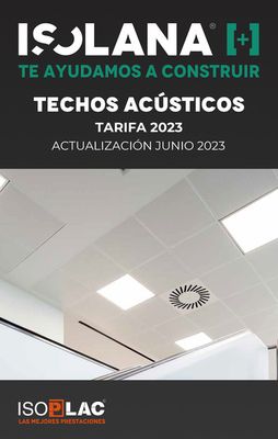 Catálogo Isolana en Madrid | TECHOS ACÚSTICOS – TARIFA ISOLANA 2023 | 1/6/2023 - 30/9/2023