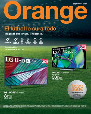 Ofertas de Informática y Electrónica en Olías del Rey | El futbol lo cura todo de Orange | 6/9/2023 - 30/9/2023
