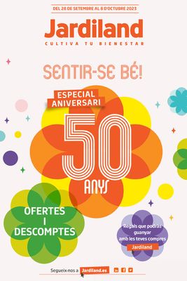 Catálogo Jardiland en Vilafranca del Penedes | Sentir-se Bé ! Especial Aniversari 50 anys. | 28/9/2023 - 8/10/2023