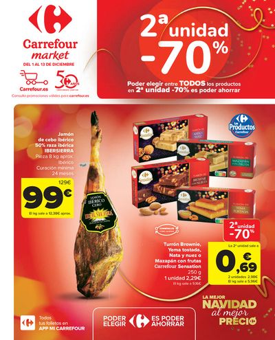 Catálogo Carrefour Market | 2ªud. Al -70% (Alimentación, Drogueria, Perfumeria y comida de animales) + 2X1 ACUMULACIÓN CLUB (Alimentación) | 1/12/2023 - 13/12/2023