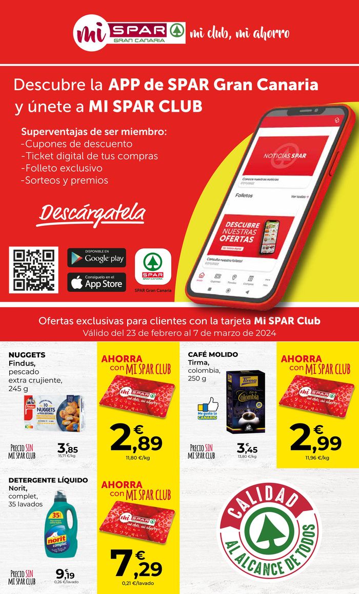 El precio y las condiciones de SPAR Gran Canaria están en el catálogo o el  sitio web que dirigen.