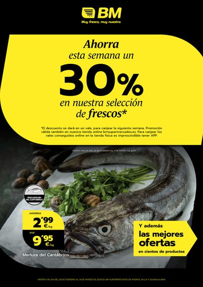 Ofertas de Hiper-Supermercados en Alcalá de Henares | Ahorra esta semana un 30% de BM Supermercados | 28/2/2024 - 19/3/2024