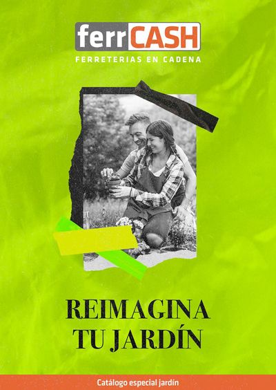 Catálogo Ferrcash en Rivas-Vaciamadrid | Reimagina tu Jardín | 25/3/2024 - 28/6/2024