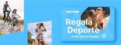 Ofertas de Deporte en Sevilla | Regala Deporte. Feliz día del padre de Decathlon | 15/3/2024 - 19/3/2024