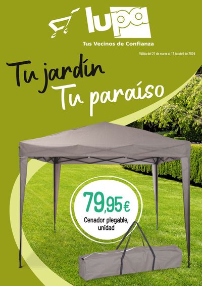 Catálogo Supermercados Lupa | FOLLETO CAMPING Y JARDÍN | 21/3/2024 - 17/4/2024