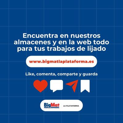 Catálogo Bigmat - La Plataforma en Alcalá de Henares | Catálogo Bigmat - La Plataforma | 28/3/2024 - 4/4/2024