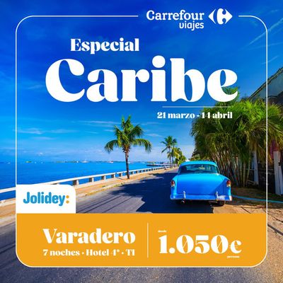 Catálogo Carrefour Viajes en Murcia | Especial Caribe Varadero | 8/4/2024 - 14/4/2024