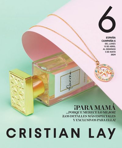 Ofertas de Perfumerías y Belleza en Zamora | ¡PARA MAMÁ de Cristian Lay | 16/4/2024 - 5/5/2024