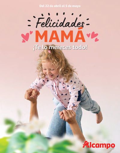 Catálogo Alcampo en Esplugues de Llobregat | Felicidades Mamá ¡Te lo mereces todo! | 22/4/2024 - 5/5/2024