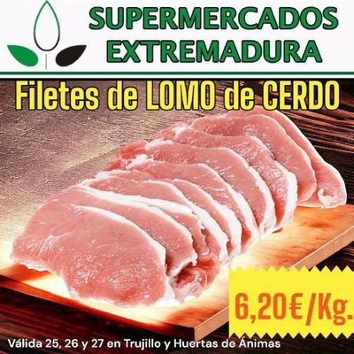 Catálogo Supermercados Extremadura en Logrosán | Filetes de Lomo de Cerdo | 26/4/2024 - 27/4/2024
