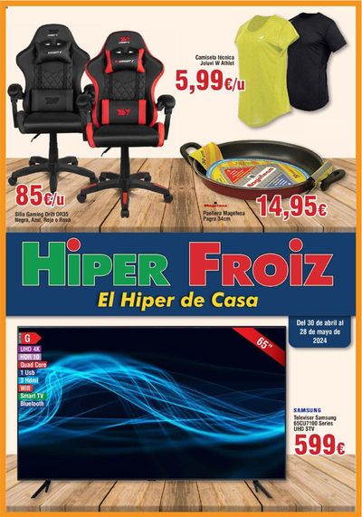 Catálogo Froiz en Santiago de Compostela | Hiper Froiz. El Hiper de Casa | 30/4/2024 - 28/5/2024