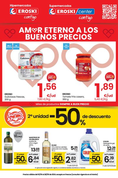 Ofertas de Hiper-Supermercados en Zafarraya | Amor eterno a los buenos precios HIPERMERCADOS EROSKI. de Eroski | 16/5/2024 - 29/5/2024