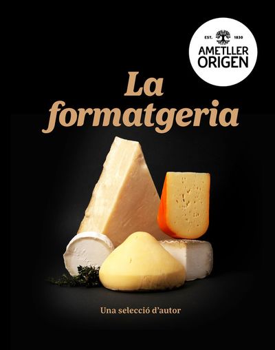 Catálogo Ametller Origen en L'Hospitalet de Llobregat | La formatgeria | 4/6/2024 - 31/7/2024