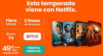 Ofertas de Informática y Electrónica en Bilbao | Esta temporada viene con Netflix. de Euskaltel | 24/7/2024 - 5/8/2024
