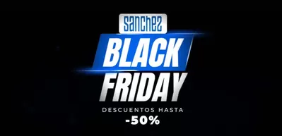 Catálogo Centro Hogar Sanchez en Antequera | Descuentos hasta -50%  | 11/11/2024 - 25/11/2024