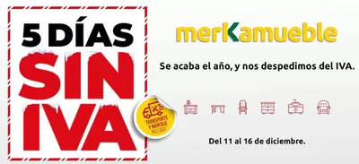 Catálogo Merkamueble en Cabanillas del Campo | Sin Iva | 11/12/2024 - 16/12/2024