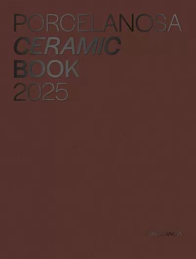 Catálogo Porcelanosa | Ceramic Book 2025 | 6/2/2025 - 31/12/2025