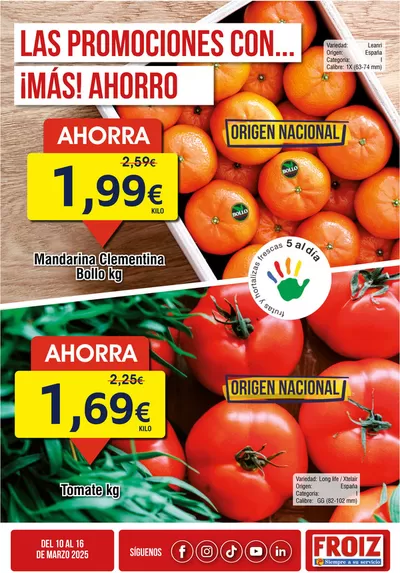 Catálogo Froiz en Friol | Las promociones con... ¡Más! Ahorro | 10/3/2025 - 16/3/2025