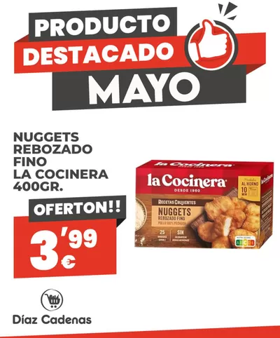 Catálogo Díaz Cadenas en Osuna | Nuggets rebozado fino La Cocinera por solo 3,99€ | 2/5/2025 - 31/5/2025