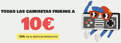 Catálogo Friking en Málaga | TODAS LAS CAMISETAS FRIKING A 10€ | 6/5/2025 - 19/5/2025