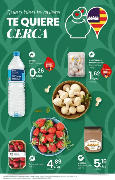 Ofertas de Hiper-Supermercados en Port de Pollença | Quien bien te quiere, te quiere cerca de Eroski | 15/5/2025 - 27/5/2025