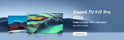 Catálogo Xiaomi en Zaragoza | Xiaomi TV F/F Pro 2026 | 13/5/2025 - 12/6/2025