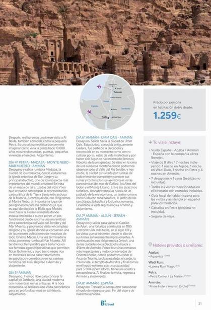 Oferta de Después, realizaremos una breve visita a Al Beida, también conocida como la pequeña Petra. Es una aldea neolitica que permite imaginar cómo vivia la gente hace 10.000 años mostrando tumbas, puertas, p por 1259€ en B The travel Brand