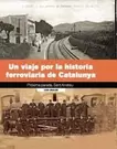 Oferta de Un viaje por la historia ferroviaria de Catalunya por 38€ en La Central