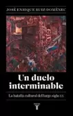 Oferta de El duelo interminable. La batalla cutural del largo siglo XX por 24,9€ en La Central