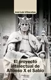 Oferta de El proyecto intelectual de Alfonso X el Sabio por 16€ en La Central