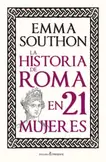 Oferta de La historia de Roma en 21 mujeres por 29€ en La Central