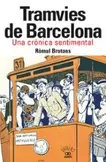 Oferta de Tramvies de Barcelona. Una crònica sentimental por 20€ en La Central