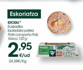 Oferta de EROSKI Paté campaña País Vasco 120 g por 2,95€ en Eroski
