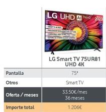 Oferta de Smart TV 75UR81 UHD 4K por 1206€ en Vodafone