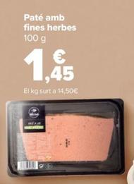 Oferta de Paté Amb Fines Herbes por 1,45€ en Carrefour