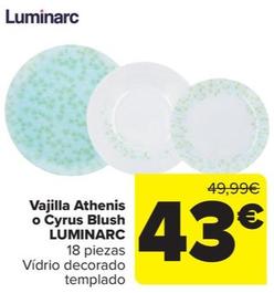 Oferta de Luminarc - Vajilla Athenis o Cyrus Blush por 43€ en Carrefour