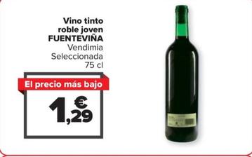 Oferta de Fuentevina - Vino Tinto Roble Joven por 1,29€ en Carrefour