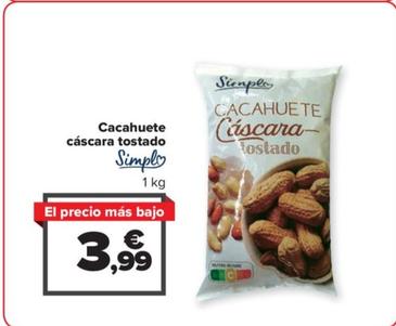 Oferta de Simpl - Cacahuete cascara tostado por 3,99€ en Carrefour