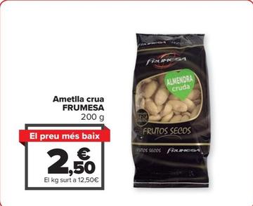 Oferta de Ametlla crua por 2,5€ en Carrefour