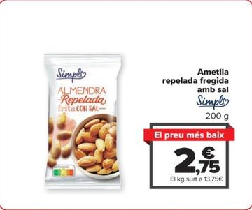 Oferta de Simpl - Ametlla repelada fregida amb sal por 2,75€ en Carrefour