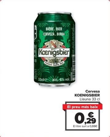 Oferta de Koenigsbier - Cervesa por 0,29€ en Carrefour