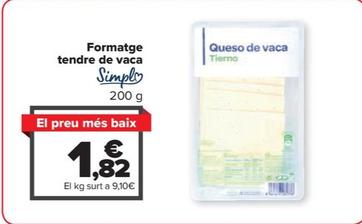 Oferta de Simpl - Formatge tendre de vaca por 1,82€ en Carrefour