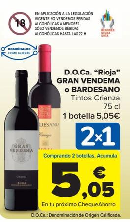 Oferta de Gran vendema / Bardesano - D.O.Ca. "Rioja" por 5,05€ en Carrefour Market