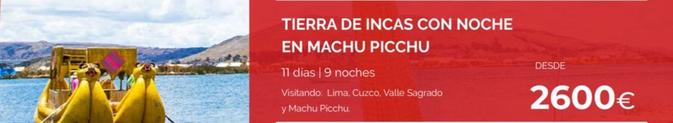 Oferta de Tierra De Incas Con Noche En Machu Picchu por 2600€ en Travelplan