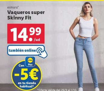Oferta de Vaqueros super skinny fit por 14,99€ en Lidl