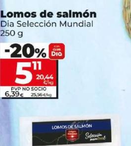 Oferta de Dia Selección Mundial - Lomos de salmón por 5,11€ en Dia