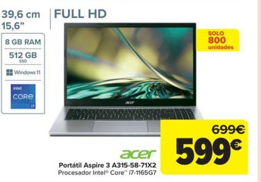 Oferta de Portatil aspire 3 A315-58-71X2 por 599€ en Carrefour