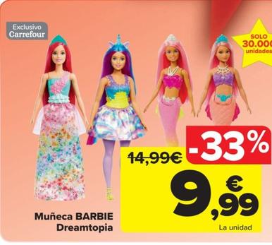 Oferta de Muneca Barbie Dreamtopia por 9,99€ en Carrefour