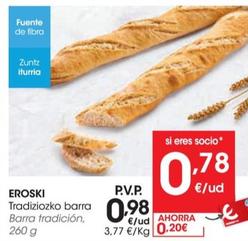 Oferta de Tradiziozko barra por 0,78€ en Eroski